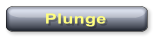 Plunge